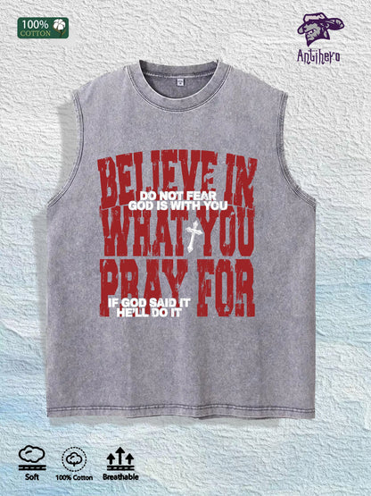 BELIEVE in WHAT YOU PRAY for Graphic Washed Vest US Warehouse 3 Colors Cotton Tank