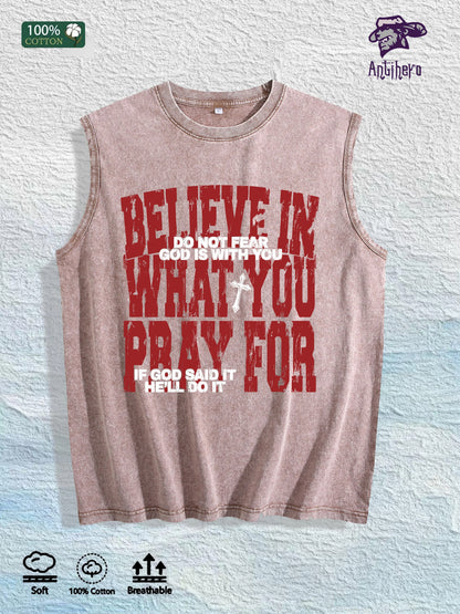 BELIEVE in WHAT YOU PRAY for Graphic Washed Vest US Warehouse 3 Colors Cotton Tank